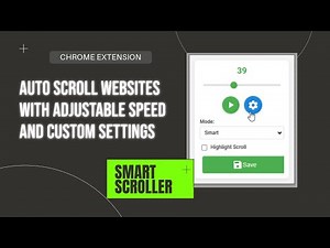 Chrome Extension: Smart Scroller (Auto scroll websites with adjustable speed and custom settings)