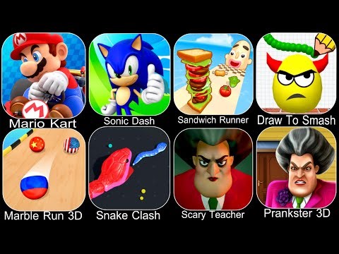 Sonic Dash,Mario Kart,Scary Teacher 3D,Prankster 3D,Snake Clash,Sandwich Runner,Draw To Smash