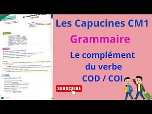 📝Les Capucines CM1 Grammaire : Identifier le COD et le COI facilement | Leçon + Exercice corrigé