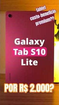 Tab S10 Lite: S PEN e METAL por R$ 2.000? Vale a pena?