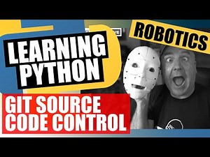 Learn python for SMARS robot - GIT & SOURCE CODE CONTROL