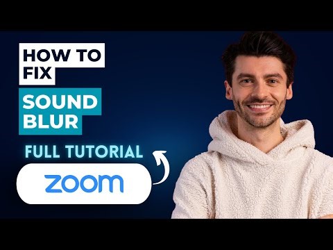 How to Fix Sound Blur on Zoom App [2026 Full Guide]