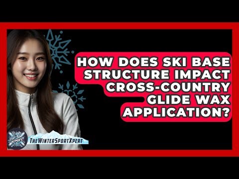 How Does Ski Base Structure Impact Cross-country Glide Wax Application? - The Winter Sport Xpert