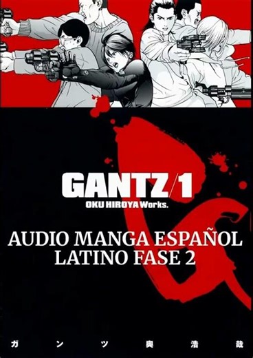 GANTZ AUDIO MANGA FASE 2 (NISHI)
