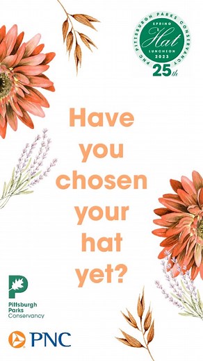  Have you chosen your hat yet?! The PNC Pittsburgh Parks...