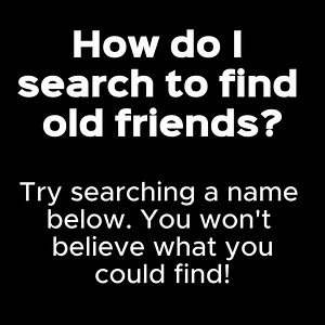 You won't believe what you could find! | PeopleLooker