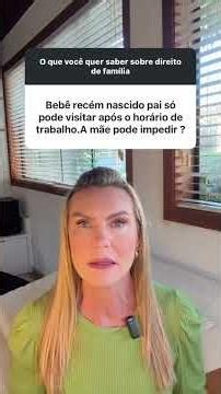 MÃE PODE IMPEDIR O PAI DE VER O BEBÊ APÓS O TRABALHO?#direitodefamília #direitocivil #direito CB731