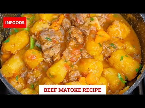 Matoke Recipe | How to Cook Matoke with Beef | Green Bananas with Beef Recipe | Infoods