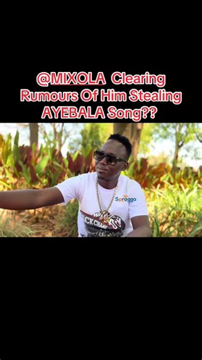 Mixola Addresses AYE-BALA Song Theft Rumors