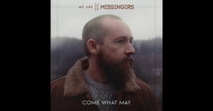 Come What May - Single by We Are Messengers on Apple Music