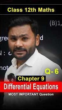 Class 12 Maths Chapter 9 Important Questions | Differential Equations Board Prep 📚