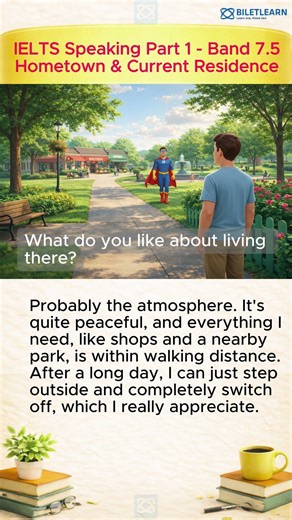 What do you like about living there? | IELTS Speaking Part 1: Hometown & Current Residence