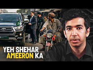 Why Pakistani Cities Only Serve the Rich!