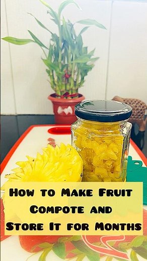 How to Make Fruit Compote and Store It for Months | Easy Homemade Recipe 🍍🫙