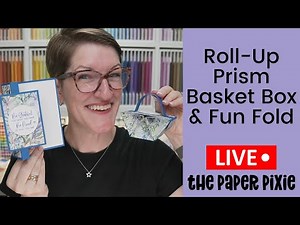 🔴 Roll-Up Prism Basket Box & Fun Fold - Episode 343