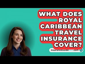 What Does Royal Caribbean Travel Insurance Cover? - InsuranceGuide360.com