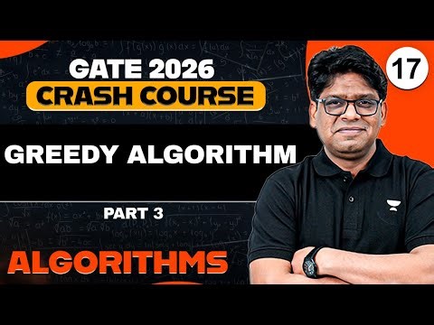 Algorithms 17 | Greedy Algorithm Part 03 | GATE 2026 Crash Course | Pankaj Sharma Sir