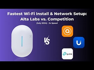 Fastest Wi-Fi Install & Network Setup: Alta Labs vs. Competition (July 2024) - 2x Speed