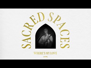 SYML - "Where's My Love" (Recorded at St. Mark's Cathedral) [Official Lyric Video]