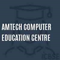 Amtech Computer Education Centre College, Tikamgarh - Fees, Reviews, Admissions and Address 2025