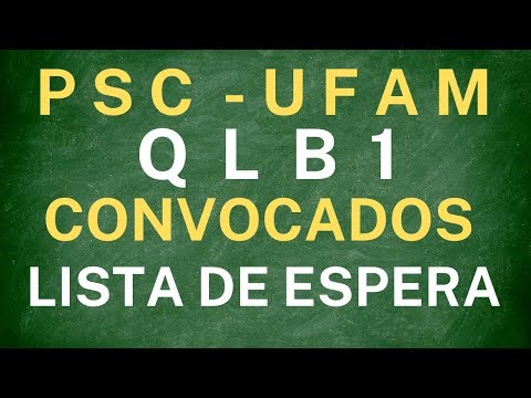 QLB1 - CONVOCADOS DA LISTA DE ESPERA (PSC - UFAM - 2026)