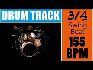 3/4 Drum Track - Swing Beat - 155 BPM