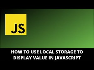 How To Use Local Storage To Display Value in JavaScript