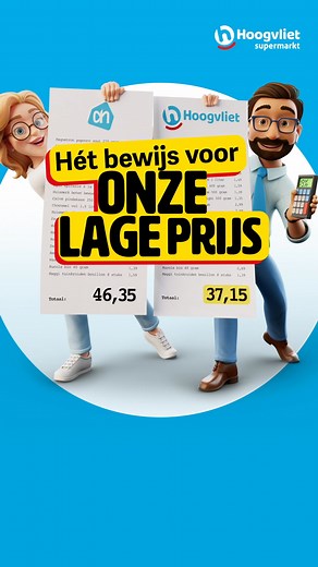 Hét bewijs voor onze lage prijs! Ga snel naar één van onze winkels of bestel online. | Hoogvliet supermarkt