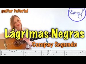 LAGRIMAS NEGRAS Fingerstyle Guitar Tutorial with On-Screen Tab - Compay Segundo