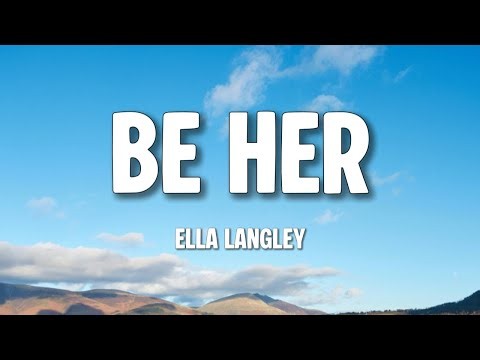 Ella Langley - Be Her (Lyrics)