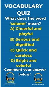 "Can you guess the meaning of solemn? 🤔 Many people get it wrong—test your vocabulary in just 30 seconds! 📚✨" #VocabularyQuiz #EnglishChallenge #WordOfTheDay #LearnEnglish #FluentEars #QuizTime #FluentEars | Fluent Ears