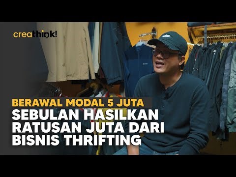 Pulang Kerja Nyambi Thrifting, Omzet Ratusan Juta Per Bulan dari Dagang Pakaian Bekas | CREATHINK!