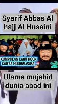 SONG OF Syarif KH.ABBAS AL HUSAiNi!