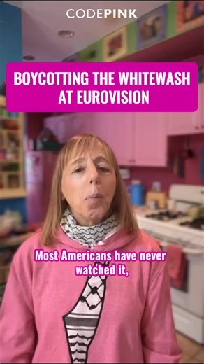 Countries are boycotting Eurovision because culture should never be used to whitewash genocide. Shoutout to Spain, Ireland, Slovenia, and the Netherlands for boycotting the whitewash. These boycotts matter. Art means nothing if it ignores humanity. | CODEPINK: Women For Peace