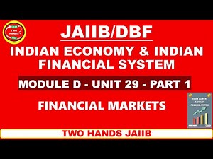 MODULE D UNIT 29 PART 1 JAIIB PAPER 1 - INDIAN ECONOMY AND INDIAN FINANCIAL SYSTEM I TWO HANDS JAIIB