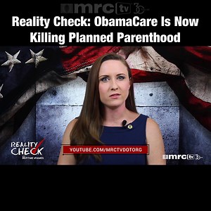 Hypocrisy Alert! Obamacare is killing Planned Parenthood, and liberals don't know who to blame! Brittany M. Hughes returns with a BIG Reality Check! | MRCTV