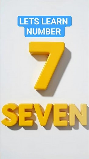 Learn Number Seven (7) | SEVEN Spelling | Fun Numbers for Kids