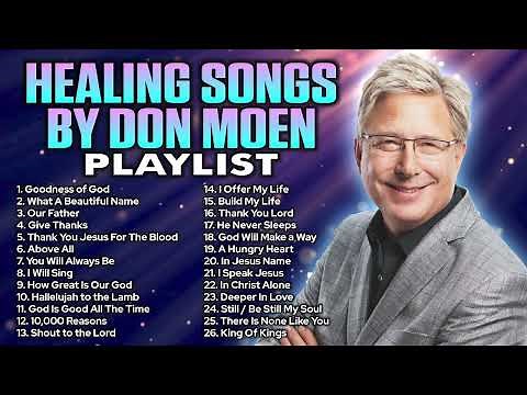 Healing Songs of Don Moen 🙏 Christian Songs for Healing