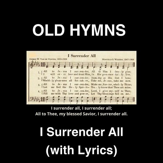 Hymn I Surrender All #hymnlyrics #traditionalhymns ##hymnsong