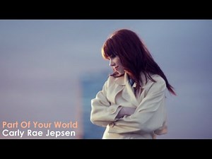 Carly Rae Jepsen - Part Of Your World (Official Video) [Lyrics + Sub Español]