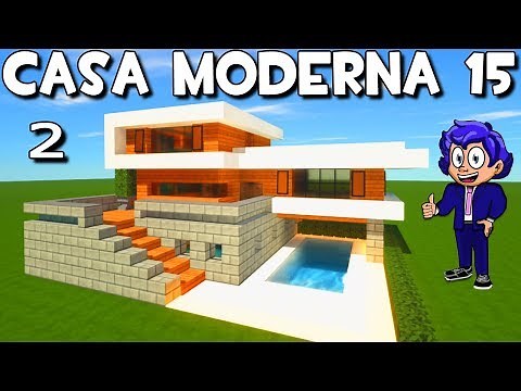 CASA MODERNA 15 CON PISCINA EN MINECRAFT🏊COMO HACER Y CONSTRUIR💃PARTE 2