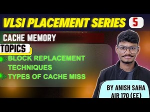 Block Replacement & Types of Cache Miss || Cache Memory || Digital VLSI || Anish Saha