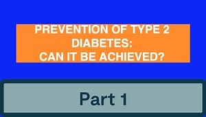 Prevention of Type 2 Diabetes: Can It Be Achieved?