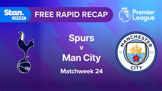 Rapid Recap | MW24: Spurs vs Man City