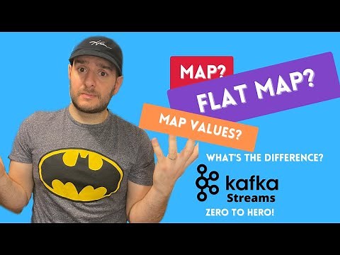 Kafka Streams: Map, flat map, map values? What’s the difference?
