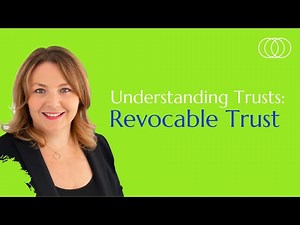 Understanding Trusts: Revocable Trust