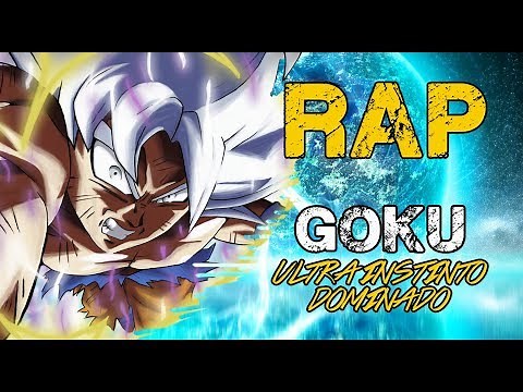 RAP DE GOKU ULTRA INSTINTO DOMINADO 2018 | DRAGON BALL SUPER | Double zero