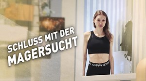 Close Up: Schluss mit der Magersucht
