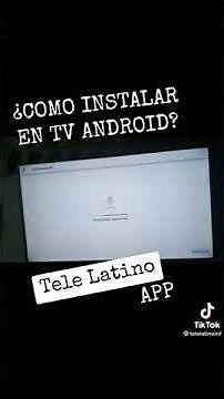 Cómo Descargar Tele Latino a tv