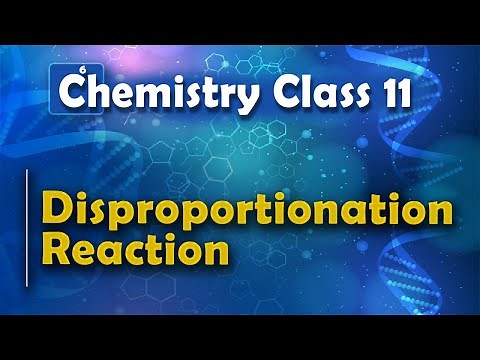 Disproportionation Reaction - Redox Reaction - Chemistry Class 11